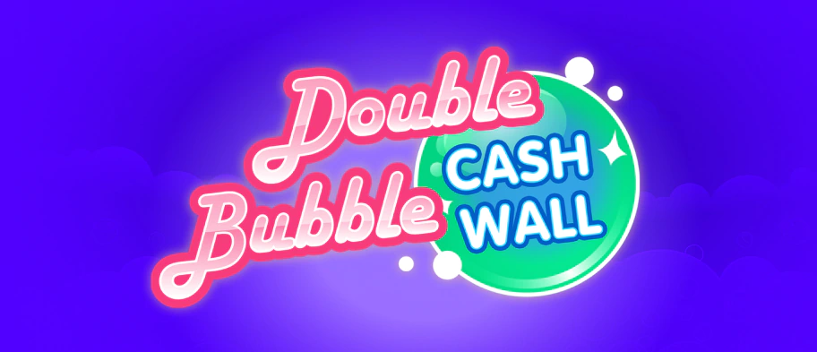 Opt In to claim 20 Free Spins on Double Bubble Cash Wall