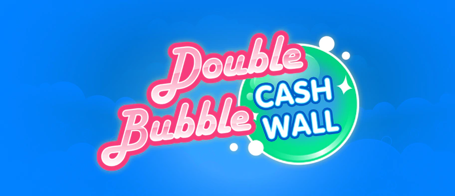 Play £20 Get £5 Bonus on Double Bubble Cash Wall