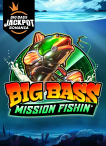 Big Bass Mission Fishin’ - Big Bass Jackpot Bonanza