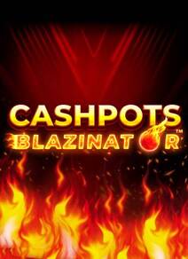 Cashpots Blazinator