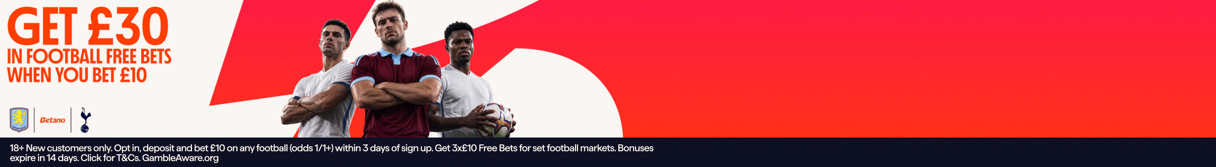 Betano NWF1 - Bet £10 Get £30 in Football Free Bets promotion