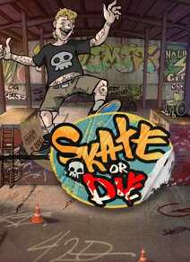 SKATE OR DIE