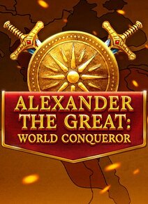 Alexander The Great World Conqueror