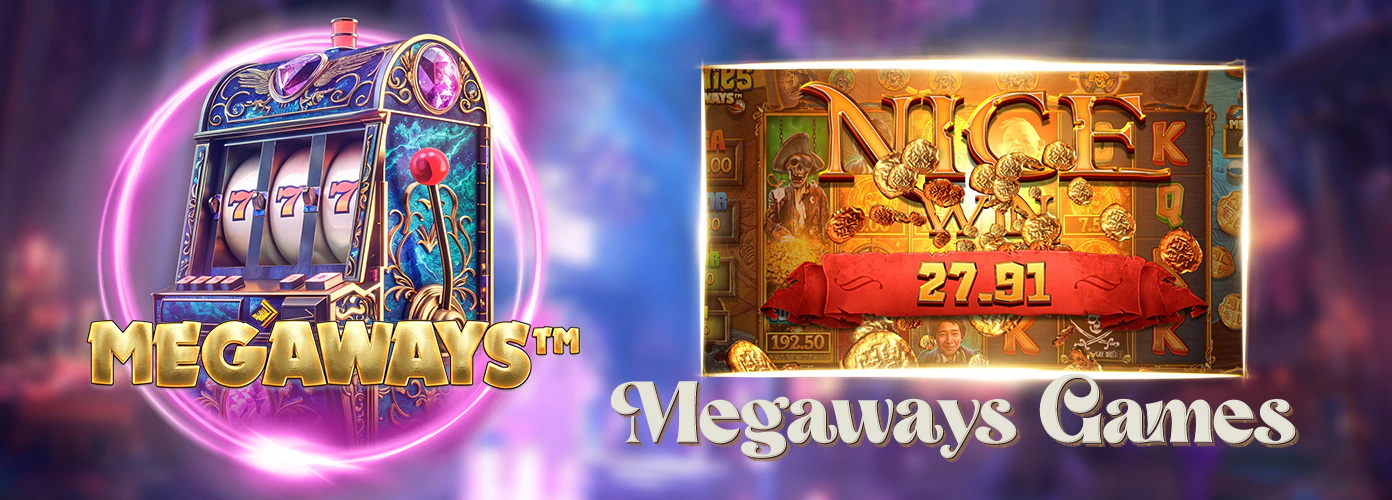 Play Megaways Slots