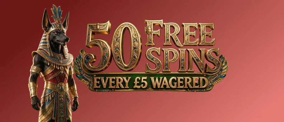 Get 50 Free Spins every £5 Wagered, up to 200 spins