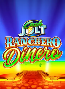 Cash Jolt Ranchero Dinero