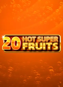 20 Hot Super Fruits