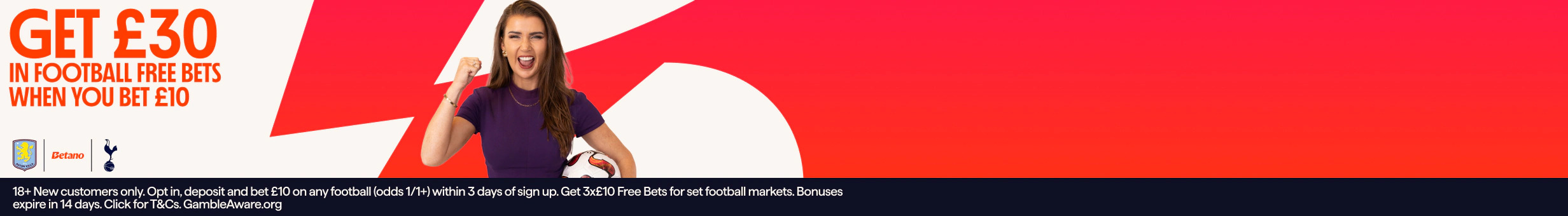 Betano NWF1 - Bet £10 Get £30 in Football Free Bets promotion