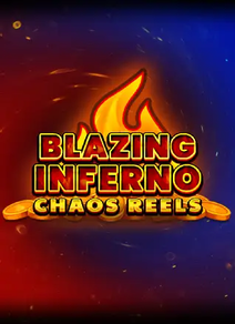 Blazing Inferno Chaos Reels