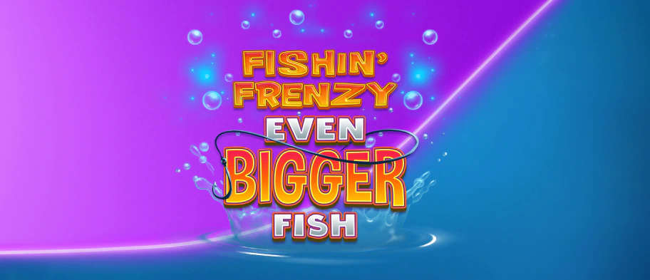 Welcome Offer: Deposit & Play £10 get 100 Free Spins on Fishin Frenzy Even Bigger Fish
