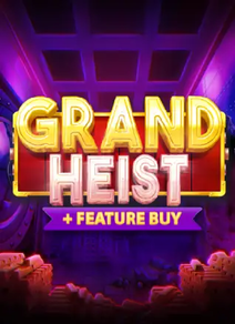 Grand Heist Feature Buy