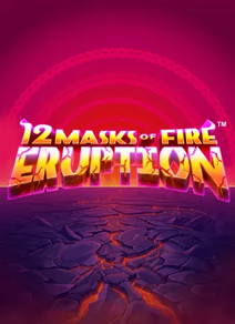 12 Masks of Fire Eruption Prize Flow