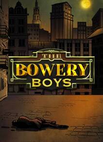 The Bowery Boys