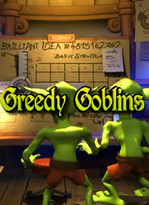Greedy Goblins 