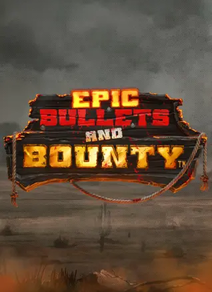 Epic Bullets and Bounty