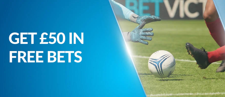 Bet £10 & Get £50 in Free Bets