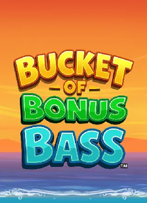 Bucket of Bonus Bass