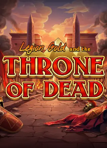 Legion Gold and the Throne of Dead