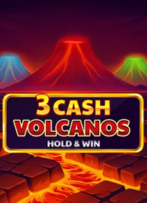 3 Cash Volcanos: Hold & Win