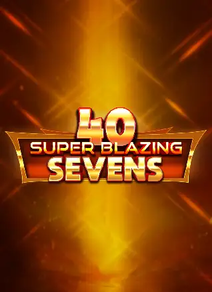 40 Super Blazing Sevens
