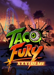 Taco Fury XXXtreme