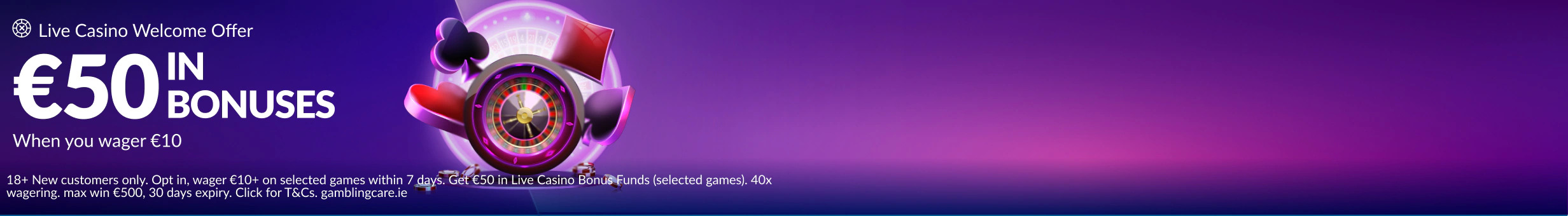 18+ New customers only. T&Cs apply. gamblingcare.ie Please gamble responsibly