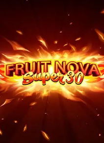 Fruit Super Nova 30 