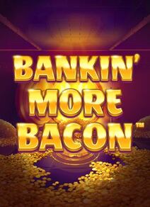 Bankin' More Bacon