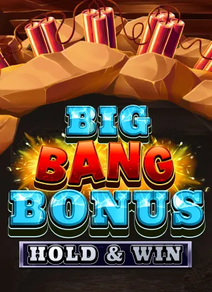 Big Bang Bonus: Hold & Win