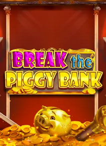 Break the piggy bank