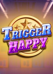 Trigger Happy