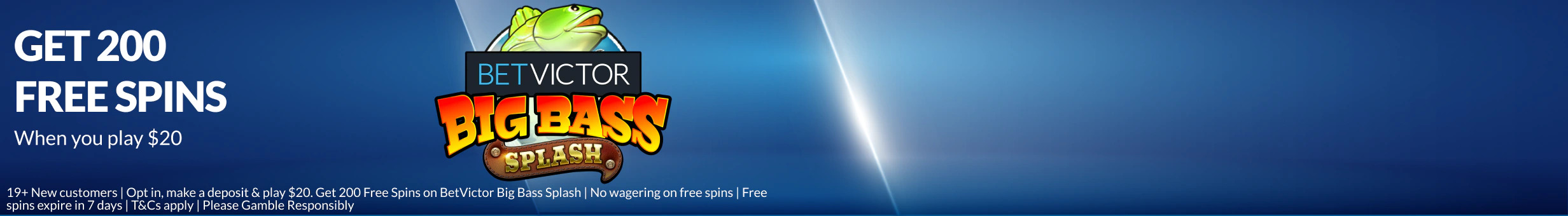 BetVictor Play $20 Get 200 Free Spins on BetVictor Big Bass Splash promotion