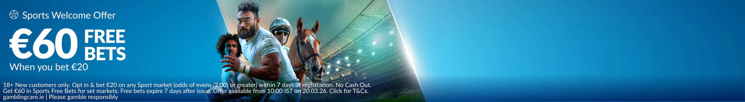 18+ New customers only. T&Cs apply. gamblingcare.ie Please gamble responsibly