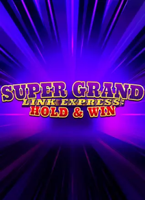 Super Grand Link Express: Hold & Win